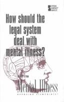 How Should the Legal System Deal With Mental Illness