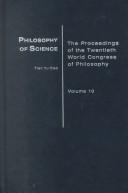 Philosophy of Science, Volume 10 (The Proceedings of the Twentieth World Congress of Philosophy)