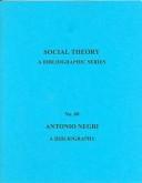 Antonio Negri: A Bibliography (Social Theory: a Bibliographic Series)