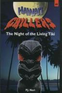 Night of the Living Tiki (Neri, P. J. Hawaii Chillers, #4.)