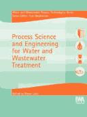 Process Science and Engineering for Water and Wastewater Treatment (Water and Wastewater Process Technologies Series)
