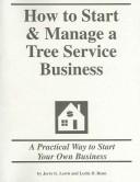 How to Start and Manage a Tree Service Business