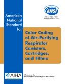 ANSI/AIHA Z88.7-2001 Color Coding of Air-Purifying Respiration Canisters, Cartridges, and Filters