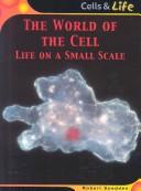 The World of the Cell