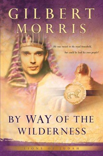 By Way of the Wilderness (Lions of Judah #5)