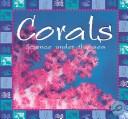 Corals (Science Under the Sea)