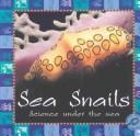 Sea Snails (Science Under the Sea)
