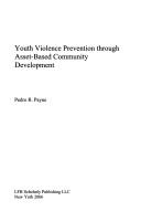 Youth Violence Prevention through Asset-based Community Development (Criminal Justice)