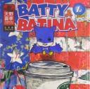 Batty & Batina