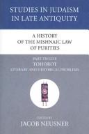A History of the Mishnaic Law of Purities, Part Twelve: Tohorot