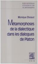 Métamorphoses de la dialectique dans les dialoques de Platon