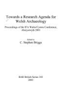 Towards a Research Agenda for Welsh Archaeology