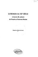 Roman au XXe siècle à travers dix auteurs. De Proust au Nouveau roman