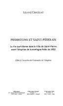 Pierrotins et saint-pierrais. la vie quotidienne dans la ville de saint pierre avant l'eruption