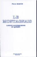 Le Montagnais. Langue Algonquienne Du Quibec. Lsa3 (Langues Et Societes D'Amerique Traditionnelle)