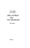 Alles auf Band oder Die Elfenkinder. Ein Drama
