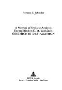 A Method of Stylistic Analysis Exemplified on C. M. Wieland's "Geschichte Des Agathon" (Germanic Studies in America)