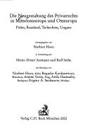 Die Neugestaltung des Privatrechts in Mittelosteuropa und Osteuropa