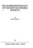 The morphophonology of the Kenyan Swahili dialects (Language and dialect atlas of Kenya)