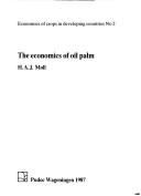 Economics of Oil Palm (Economics of Crops in Developing Countries, No 2/Pdc289)