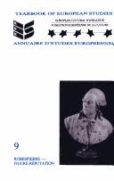 Robespierre - Figure Reputation.(Yearbook of European Studies/Annuaire d'Etudes Europeennes 9)