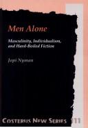 Men Alone.Masculinity, Individualism, and Hard-Boiled Fiction. (Costerus NS 111)