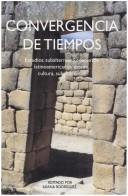 Convergenzia de Tiempos. Estudios subalternos/ contextos latinoamericanos estado, cultura, subalternidad. (Texto y Teoría: Estudios Culturales 31)