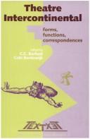 Theatre Intercontinental: Forms, Functions, Correspondences (Textxet: Studies in Comparative Literature, 1)
