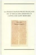La Traduction En Prose FranCaise Du 12e Siecle Des sermones In Cantica De Saint Bernard.