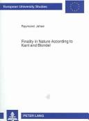 Finality In Nature According To Kant And Blondel (Europaische Hochschulschriften Reihe VI, Psychologie)