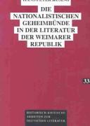 Die nationalistischen Geheimbünde in der Literatur der Weimarer Republik