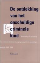 De ontdekking van het onschuldige criminele kind