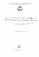 Clinical and Experimental Studies of Organ-Specific Autoimmune Diseases