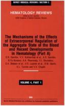 Mechanisms of the Effects of Extracorporeal Regulation of the Aggregate State of the Blood and Recent Developments in Hematology, Part A