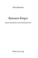Besessene Körper. Hypnose, Körperschaften und die Erfindung des Kinos