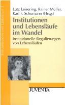 Institutionen und Lebensläufe im Wandel