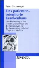 Das patientenorientierte Krankenhaus