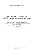Uranium exploration in wet tropical environments