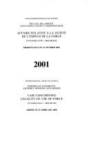 Case Concerning Legality of Use of Force (Yugoslavia V. Belgium): Order of 21 February 2001 (Reports of Judgments, Advisory Opinions & Orders, 2001)