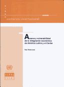 Avance y Vulnerabilidad de la Integración Económica de América Latina y el Caribe
