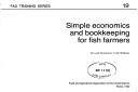 Simple Economics and Bookkeeping for Fish Farmers (FAO Training Series)