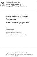 Public attitudes to genetic engineering
