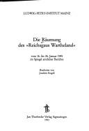 Die Räumung des ' Reichsgaus Wartheland'. Vom 16. bis 26. Januar 1945 im Spiegel amtlicher Berichte