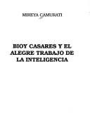 Bioy Casares y el alegre trabajo de la inteligencia