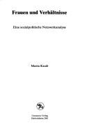 Frauen und Verhältnisse. Eine sozialpolitische Netzwerkanalyse. Dissertation