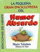 La Pequeña Gran Enciclopedia Del Humor Absurdou / The Little Encyclopedia of Absurd Humor