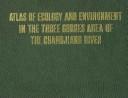 Atlas of ecology and environment in the Three Gorges area of the Changjiang River