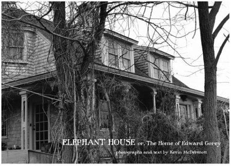Elephant house, or, the home of Edward Gorey