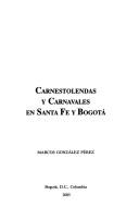 Carnestolendas y Carnavales En Santa Fe y Bogota