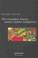 No Estamos Locos, Sanos Sanos Tampoco